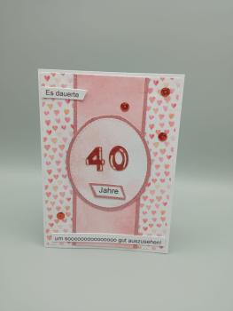 Humorvolle Geburtstagskarte zum 40. – "Es dauerte 40 Jahre, um SOOOO gut auszusehen!"